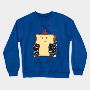 The Hard Toast Crewneck Sweatshirt